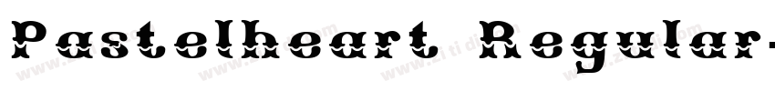 Pastelheart Regular字体转换 Pastelheart Regular字体转换